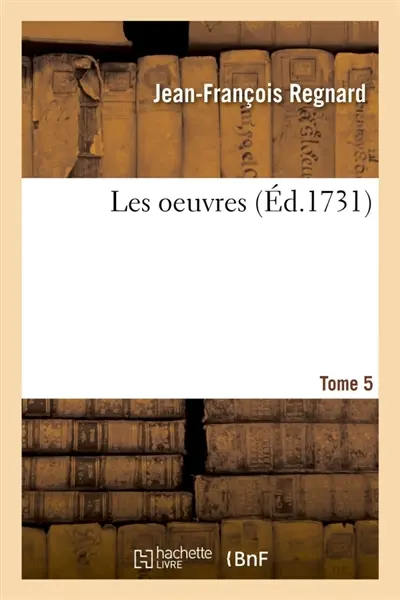 Les oeuvres Tome 5