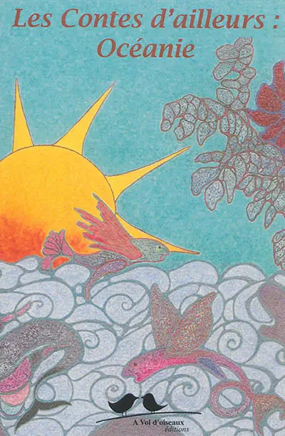 Les contes d'ailleurs : Océanie