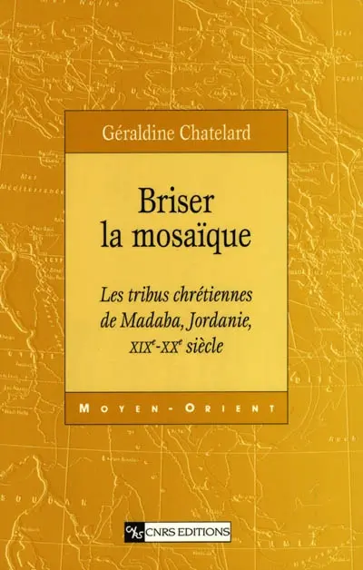 Briser la mosaïque : les tribus chrétiennes de Madaba, Jordanie, XIXe-XXe siècle