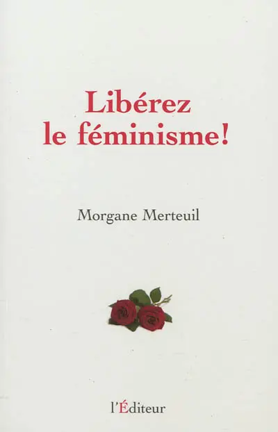 Libérez le féminisme !