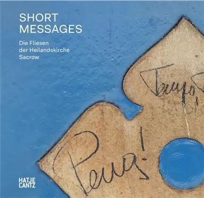 Short Messages Die Fliesen der Heilandskirche Sacrow