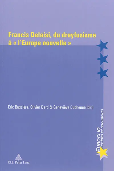 Francis Delaisi, du dreyfusisme à l'Europe nouvelle