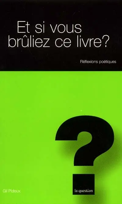 Et si vous brûliez ce livre ? : les objets du feu