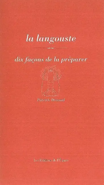 La langouste : dix façons de la préparer