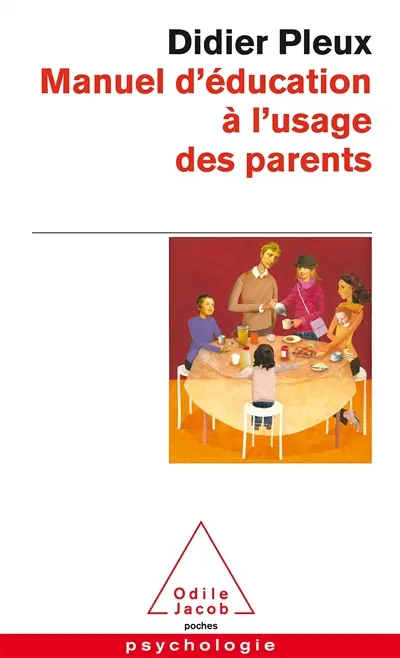 Manuel d'éducation à l'usage des parents d'aujourd'hui