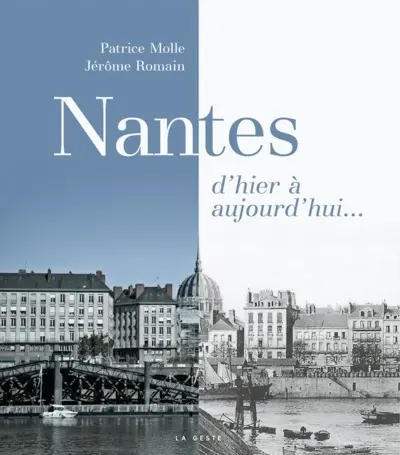 Nantes : d'hier à aujourd'hui...