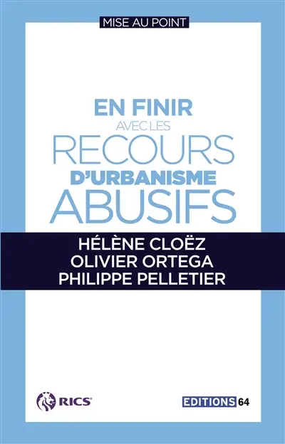 En finir avec les recours d'urbanisme abusifs