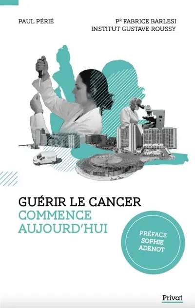 Guérir le cancer commence aujourd'hui