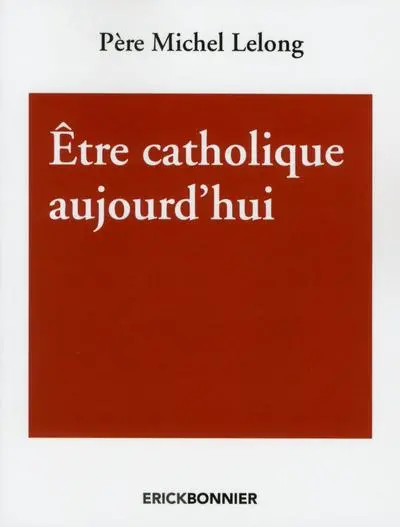 Être catholique aujourd'hui