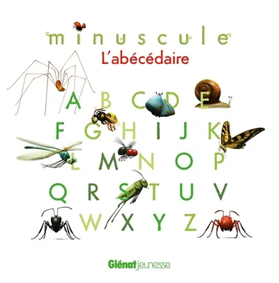 Minuscule : l'abécédaire