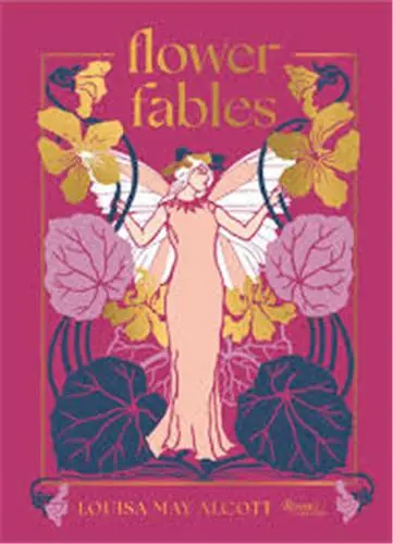 Louisa May Alcott Flower Fables