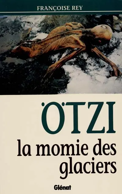 Otzi, la momie des glaciers