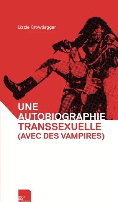Une autobiographie transsexuelle (avec des vampires)