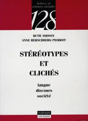 Stéréotypes et clichés : langue, discours, société