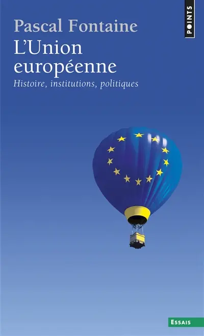 L'Union européenne : histoire, institutions, politiques