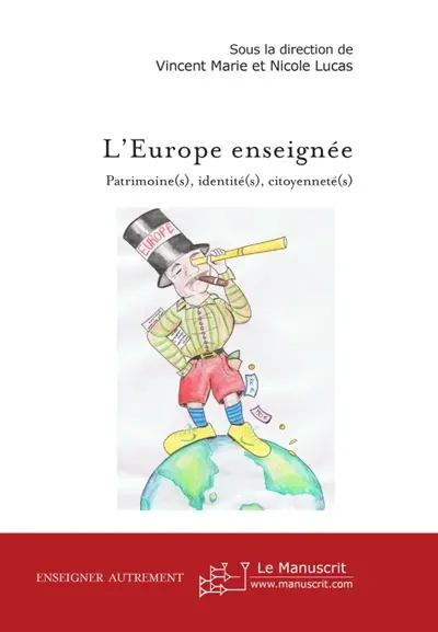 L'Europe enseignée : patrimoine(s), identité(s), citoyenneté(s)