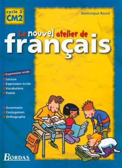 Le nouvel atelier de français, cycle 3, CM2