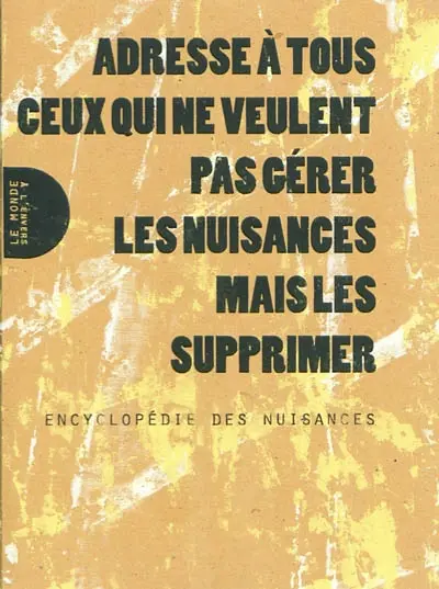 Adresse à tous ceux qui ne veulent pas gérer les nuisances mais les supprimer