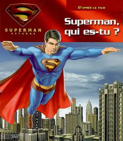 Superman qui es-tu ?