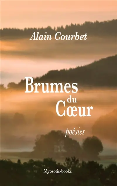 Brumes du Coeur : poésies