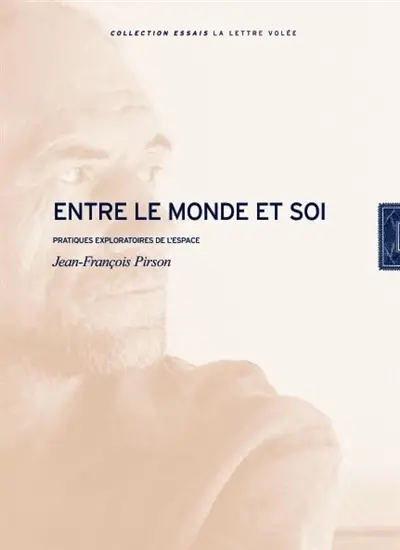 Entre le monde et soi : pratiques exploratoires de l'espace