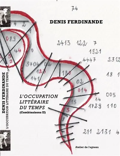 Combinaisons. Vol. 2. L'occupation littéraire du temps