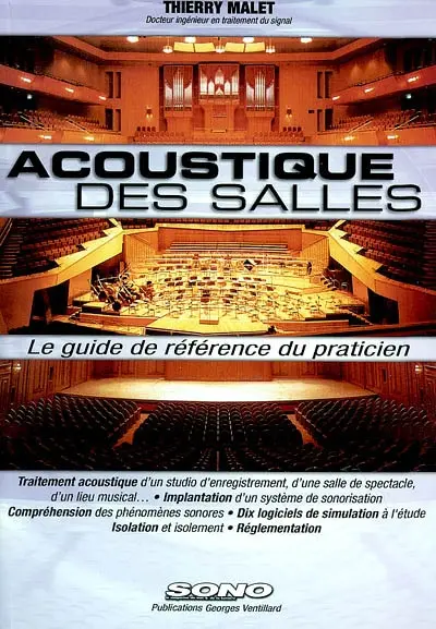 Acoustique des salles : le guide de référence du praticien