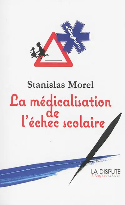 La médicalisation de l'échec scolaire