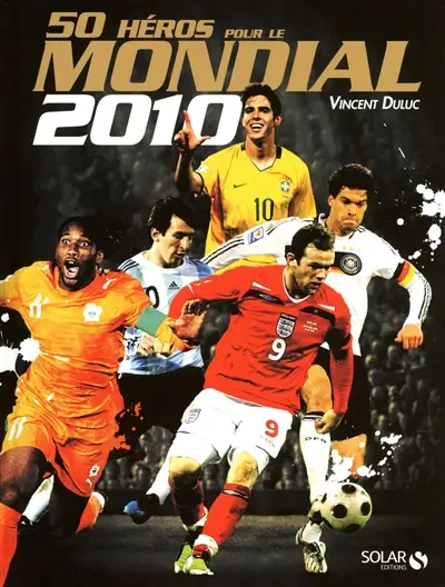 50 héros pour le mondial 2010