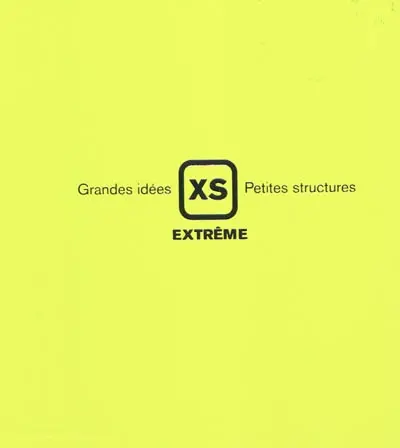 XS extrême : grandes idées, petites structures