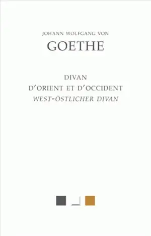 Divan d'Orient et d'Occident. West-Ostlicher Divan