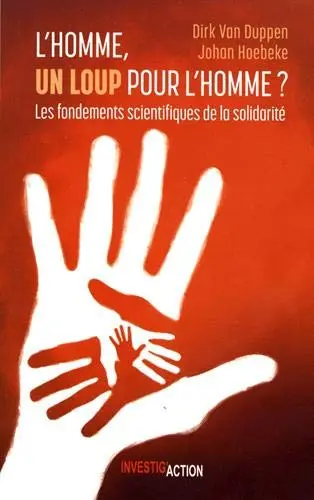 L'homme, un loup pour l'homme ? : les fondements scientifiques de la solidarité