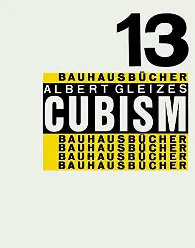 Albert Gleizes Cubism (Bauhausbücher 13)