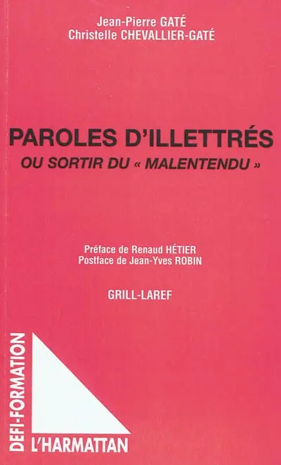 Paroles d'illettrés ou Sortir du malentendu