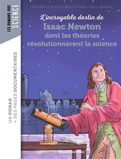 L'incroyable destin de Newton dont les théories révolutionnèrent la science