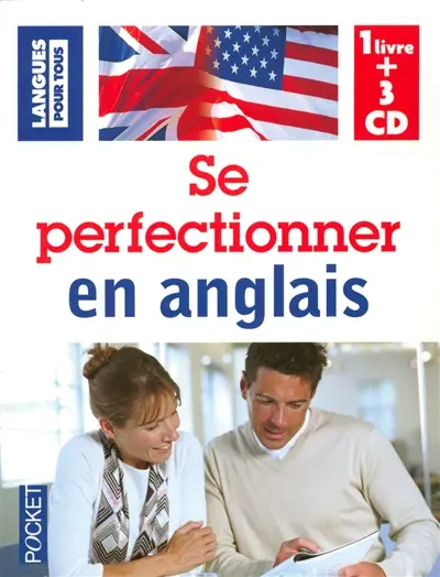 Se perfectionner en anglais : dire et comprendre
