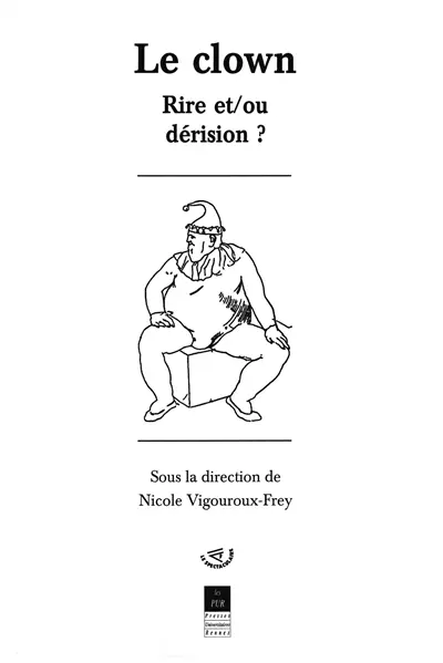 Le clown : rire et ou dérision ?