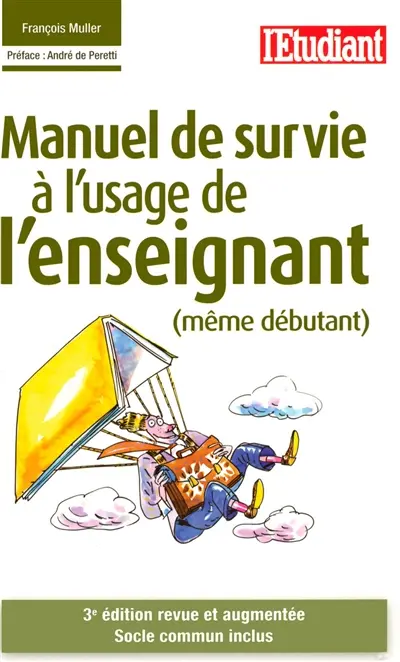 Manuel de survie à l'usage de l'enseignant (même débutant)
