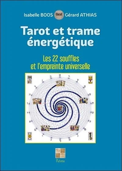 Tarot et trame énergétique : les 22 souffles et l'empreinte universelle