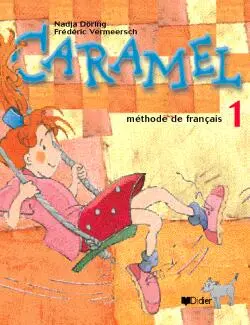 Caramel : méthode de français, livre de l'élève 1