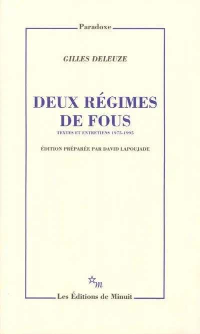 Deux régimes de fous : textes et entretiens 1975-1995