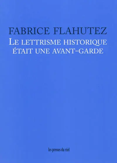 Le lettrisme historique était une avant-garde