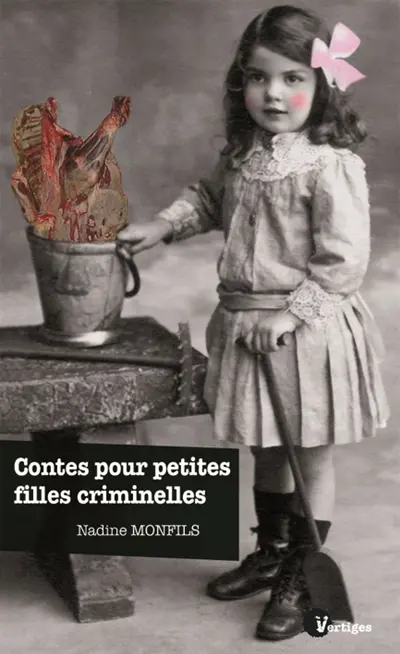 Contes pour petites filles criminelles : nouvelles courtes