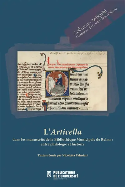 L'Articella dans les manuscrits de la Bibliothèque municipale de Reims : entre philologie et histoire : actes de la journée d'étude internationale, Reims, 21 janvier 2011