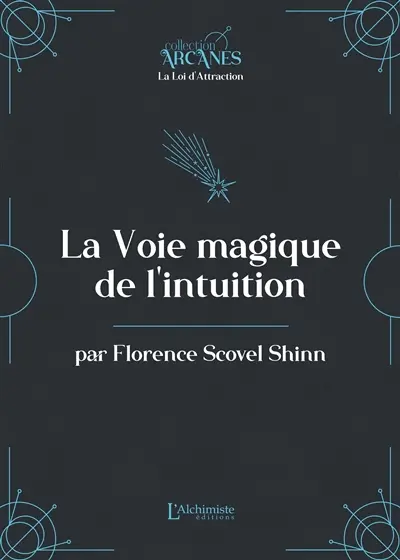 La voie magique de l'intuition