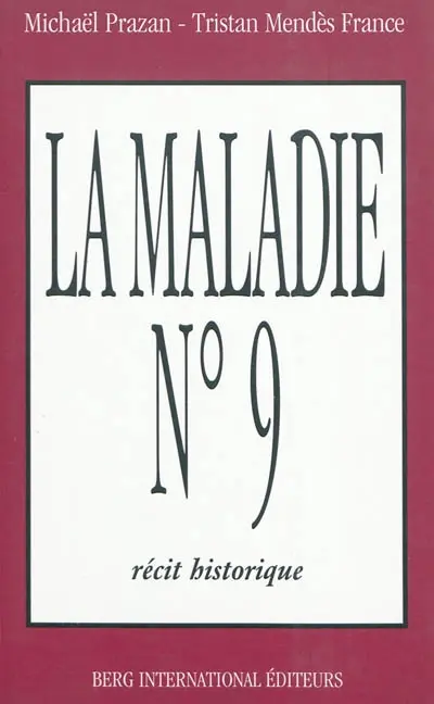 La maladie n° 9 : récit historique : d'après le journal officiel du 3 décembre 1920