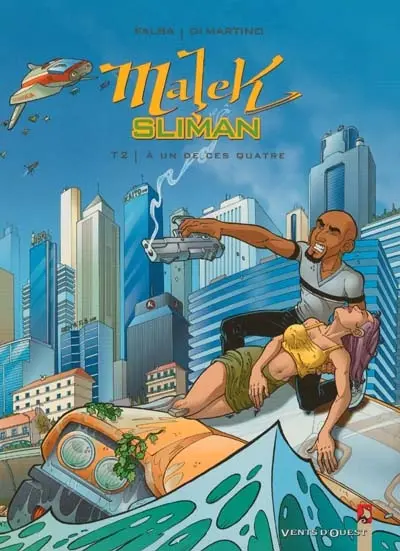 Malek Sliman. Vol. 2. A un de ces quatre