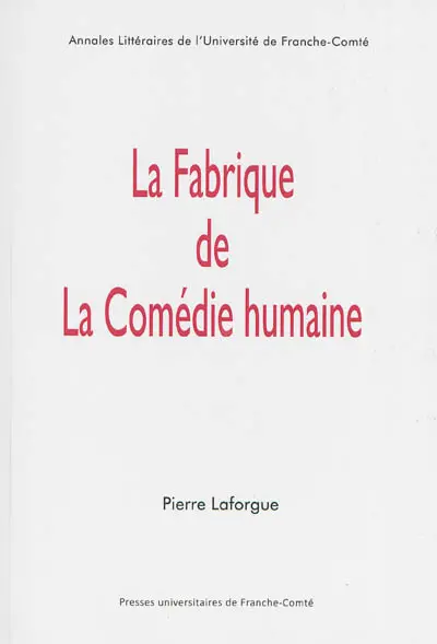 La fabrique de la Comédie humaine