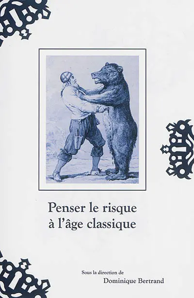 Penser le risque à l'âge classique