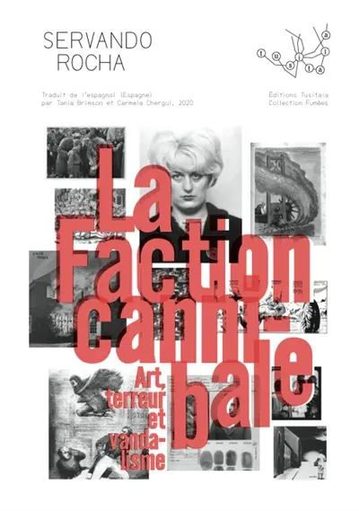 La faction cannibale : art, terreur et vandalisme